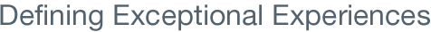Defining Exceptional Experiences